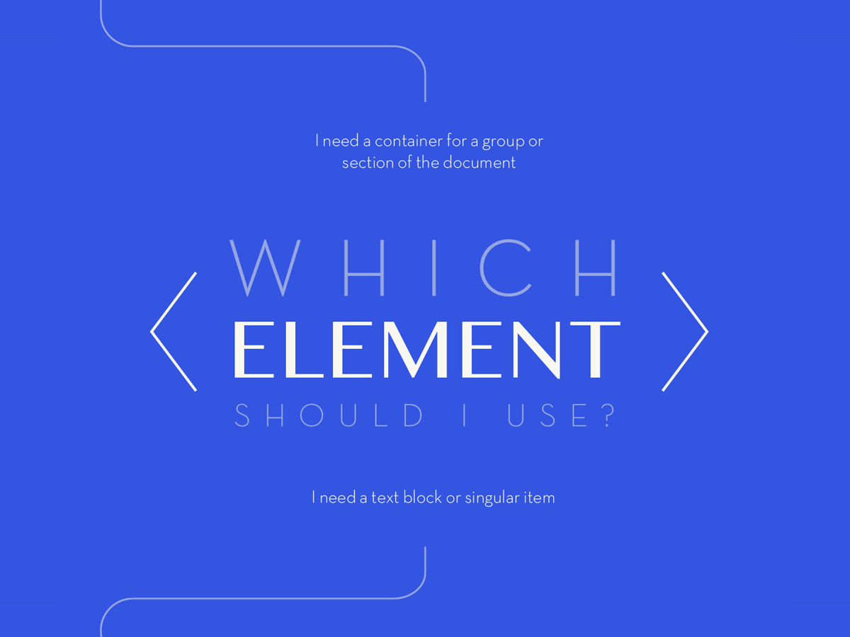 Which element should I use?